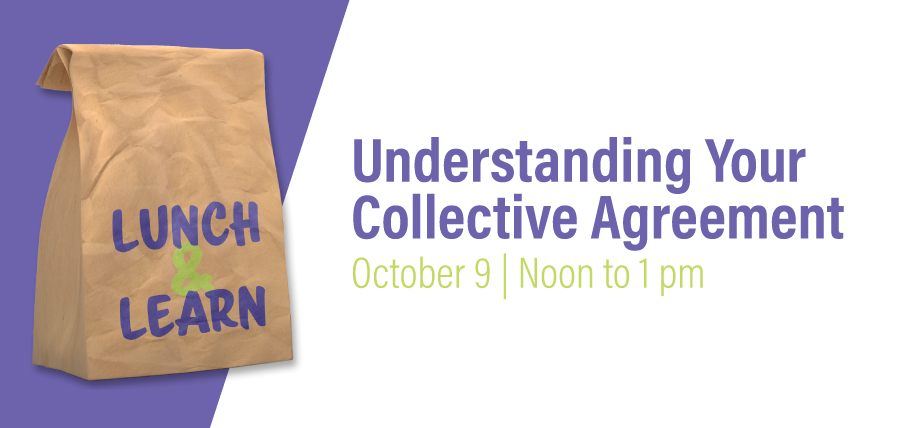 Understanding Your Collective Agreement - October 9, Noon-1 pm