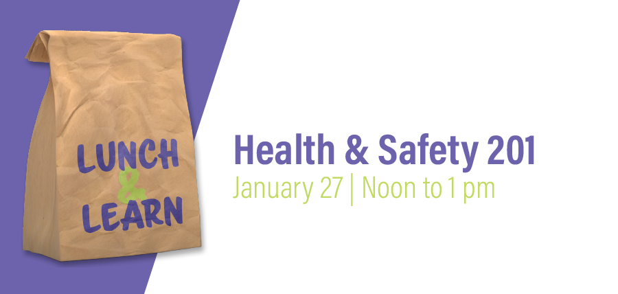Health & Safety 201 | January 27, noon - 1 pm